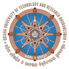 Odisha University of Technology and Research (O.U.T. R) , Bhubneshwar, Odisha.