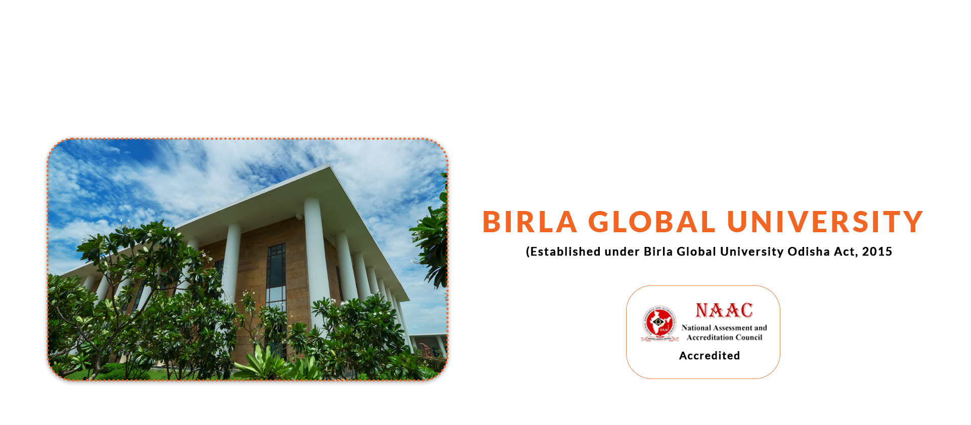 Birla Global University	,Bhubaneshwar,Odisha