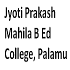 Jyoti Prakash Mahila B.Ed. College