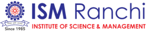 INSTITUTE OF SCIENCE AND MANAGEMENT, RANCHI